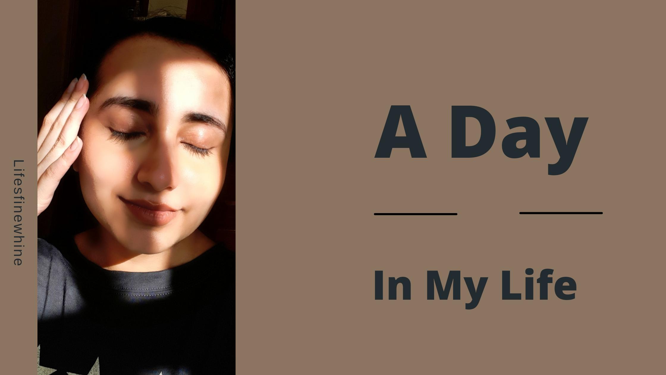 A Day In My Life (Work Edition)