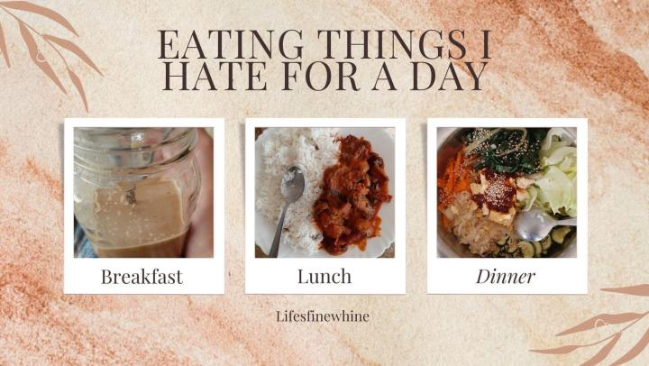 Eating Things I Hate For A Day