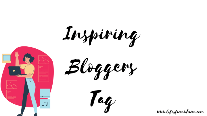 Inspiring Bloggers Tag