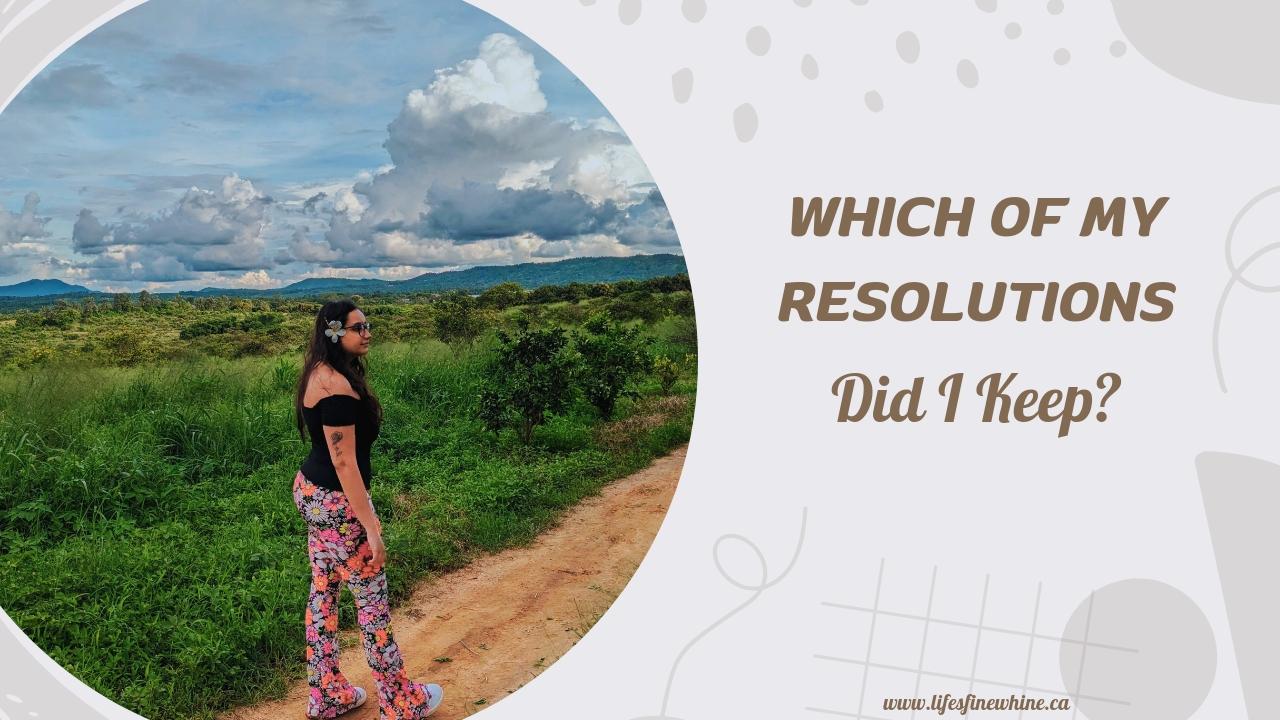 Which Of My Resolutions Did I Keep This Year?