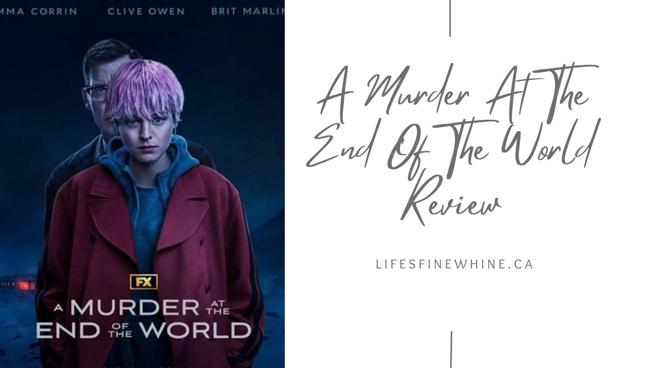 A Murder At The End Of The World Review